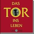 Das Tor ins Leben