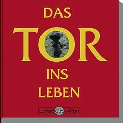 Das Tor ins Leben