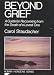 Beyond Grief: Guide for Recovering from the Death of a Loved One (Human horizons series): Guide for Recovering from the Death of a Loved One (Human horizons series)