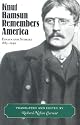 Knut Hamsun Remembers America: Essays and Stories, 1885-1949