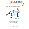 The 3 + 1 Plan: The Insider's Way to Achieve Financial Freedom with Just 4 Properties