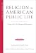 Books : Religion in American Public Life: Living with Our Deepest Differences (American Assembly Books)