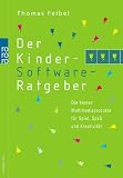 Gro&szlig;er Kinder-Software-Ratgeber - Thomas Feibel