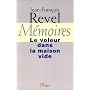 M�moires : le voleur dans la maison vide de Jean-Fran�ois Revel