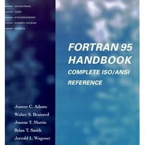 Fortran 95 Handbook (Scientific & Engineering Computation) (Scientific and Engineering Computation)