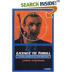 Licence to Thrill: A Cultural History of the James Bond Films (Cinema and Society)