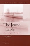 The Jeune Ecole: The Strategy of the Weak