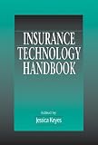 Insurance Technology Handbook: The New Partnership