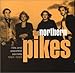 Northern Pikes, Hits &amp; Secrets, 発売中