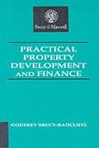 Practical Property Development and Finance