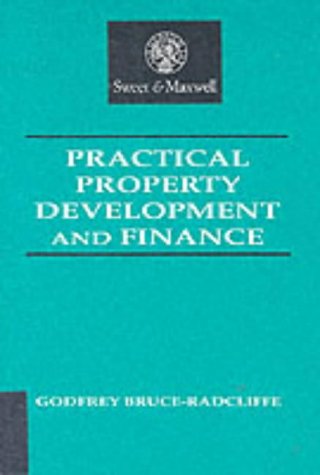 Practical Property Development and Finance