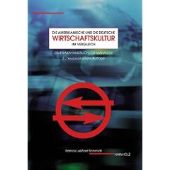 Die amerikanische und die deutsche Wirtschaftskultur im Vergleich. Ein Praxishandbuch f�r Manager