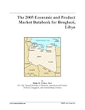 The 2005 Economic and Product Market Databook for Benghazi, Libya