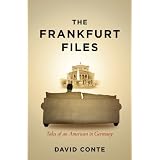 The Frankfurt Files: Tales of an American in Germany