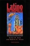 Latino Metropolis (Globalization and Community, V. 7)