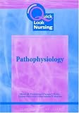 Pathophysiology (Quick Look Nursing) (Quick Look Nursing)