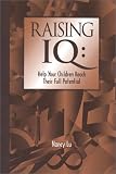 Raising IQ: Help Your Children Reach Their Full Potential
