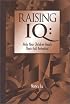 Raising IQ: Help Your Children Reach Their Full Potential