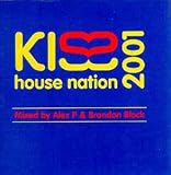 Review Alex P  / Kiss House Nation 2001: Mixed By Alex P & Brandon Block