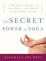 The Secret Power of Yoga The Secret Power of Yoga