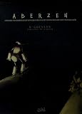 Aberzen : Coffret 4 volumes : Tome 1, Commencer par mourir ; Tome 2, Plusieurs noms pour le bleu ; Tome 3, Au-delà des mers sèches ; Tome 4, Un temps par-dessus l\'autre