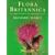 Flora Britannica: The Definitive New Guide to Britain's Wild Flowers, Plants and Trees