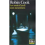 Les Mois d'avril sont meurtrierspar Robin Cook