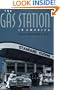 The Gas Station in America (Creating the North American Landscape)