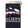 Aliens in America: Conspiracy Cultures from Outerspace to Cyberspace