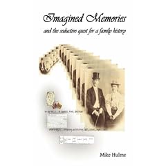 Imagined Memories - and the Seductive Quest for a Family History