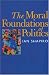 Books : The Moral Foundations of Politics (The Institution for Social and Policy St)