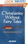 Christianity Without Fairy Tales: When Science and Religion Merge