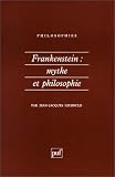 Frankenstein : Mythe et Philosophie par Jean-Jacques Lecercle Frankenstein : Mythe et Philosophie par Lecercle
