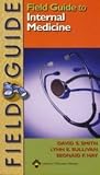 Field Guide to Internal Medicine (Field Guide Series)