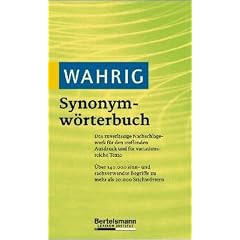 Synonym- W�rterbuch. Der treffende Ausdruck - das passende Wort