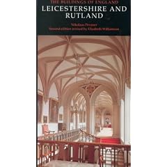 Leicestershire and Rutland (The Buildings of England)