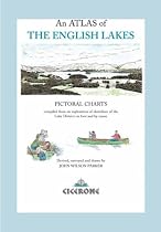 An Atlas of The English Lakes: Pictorial Charts compiled from an exploration of the shorelines of the Lake District on Foot and by canoe