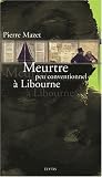 Meurtre peu conventionnel &agrave; Libourne