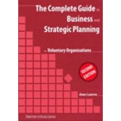 The Complete Guide to Business and Strategic Planning for Voluntary Organisations