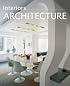 Interiors Architecture: The Most Innovative Projects of the Year