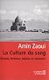 La Culture du sang : Fatwas, femmes, tabous et pouvoirs