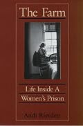 The Farm: Life Inside a Women's Prison