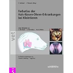 Farbatlas der Hals-Nasen-Ohrenerkrankugen bei Kleintieren