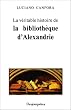 La V�ritable Histoire de la Biblioth�que d'Alexandrie