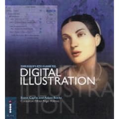 The Complete Guide to Digital Illustration (Complete Guides)