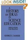 A History of Ideas in Science Education: Implications for Practice