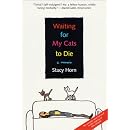 Horn, Stacy - Waiting for My Cats to Die