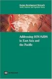 Addressing HIV/AIDS in East Asia and the Pacific