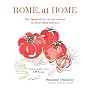 Rome, At Home: The Spirit of La Cucina Romana in Your Own Kitchen