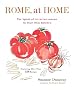 Rome, at Home: The Spirit of La Cucina Romana in Your Own Kitchen